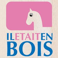 Il �tait en bois